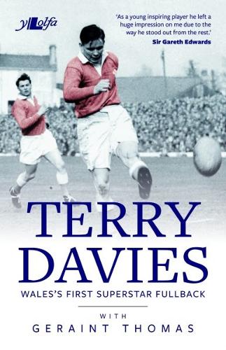 The Terry Davies Story - Waless First Superstar Fullback