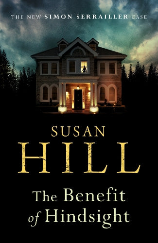 The Benefit of Hindsight: Simon Serrailler Book 10