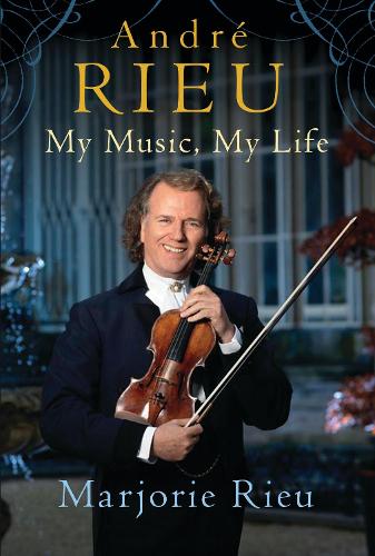 Andre Rieu My Music My Life