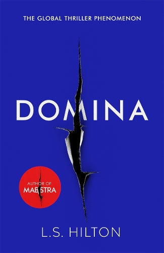 Domina: More dangerous. More shocking. The thrilling new bestseller from the author of MAESTRA (Maestra 2)