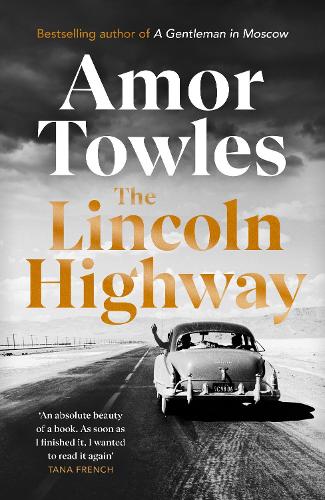 The Lincoln Highway: A New York Times Number One Bestseller