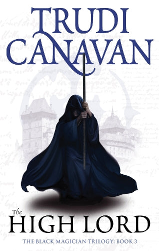 The High Lord: Book 3 of the Black Magician (Black Magician Trilogy)