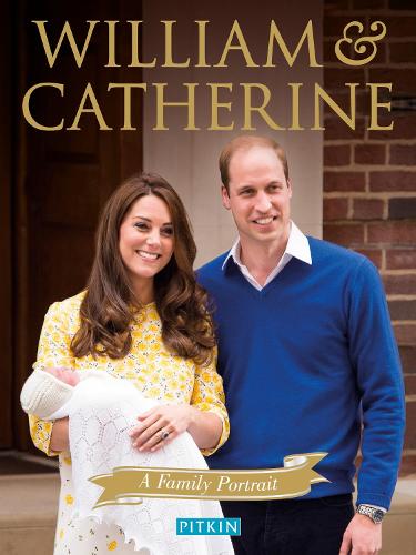 William and Catherine: A Family Portrait (Pitkin Royal Collection)