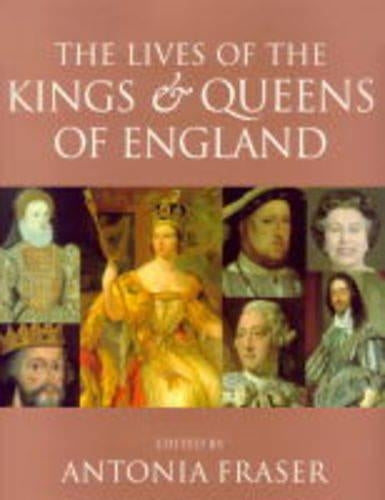 The Lives Of The Kings And Queens Of England