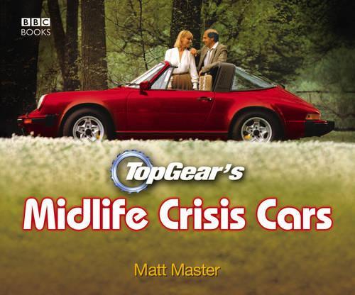 Top Gears Midlife Crisis Cars