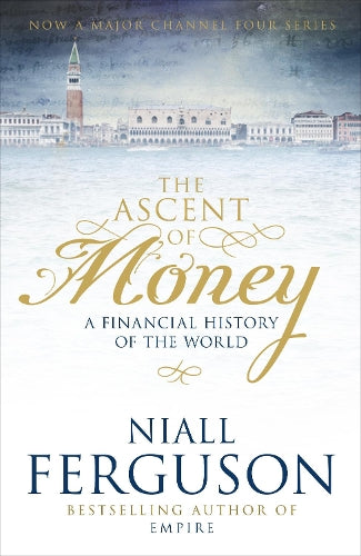 The Ascent of Money: A Financial History of the World