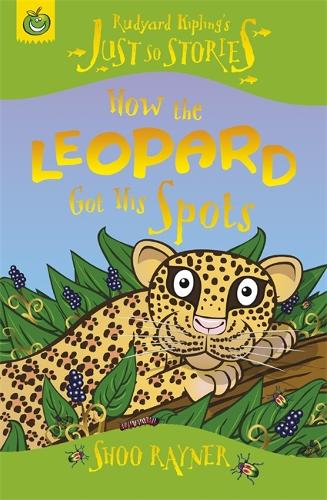 How The Leopard Got His Spots (Just So Stories)