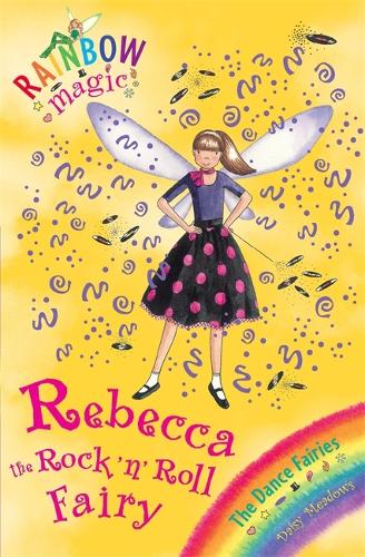 The Dance Fairies: 52: Rebecca The Rock N Roll Fairy (Rainbow Magic)