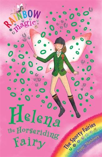 The Sporty Fairies: 57: Helena the Horseriding Fairy (Rainbow Magic)