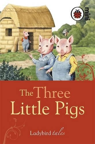 The Three Little Pigs: Ladybird Tales