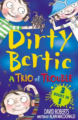 A Trio of Trouble (Dirty Bertie)