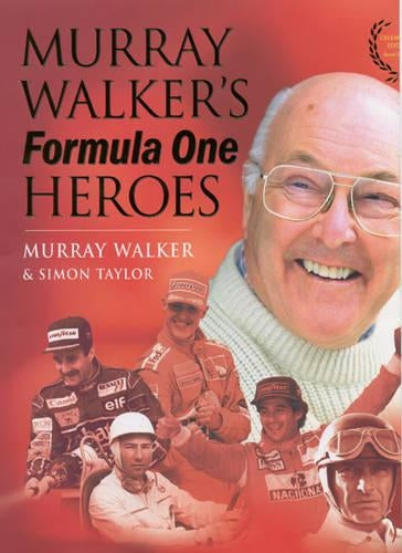 Murray Walkers Formula One Heroes :