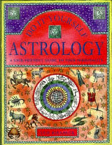 Do It Yourself Astrology: A User-friendly Guide to Your Personality