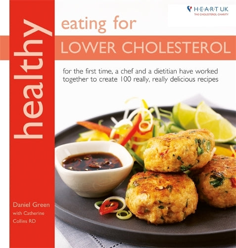 Healthy Eating for Lower Cholesterol: In Association with Heart UK, the Cholesterol Charity (Healthy Eating Series)