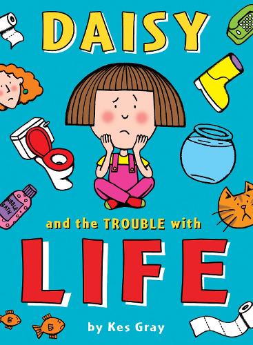 Daisy and the Trouble with Life (Daisy Fiction)