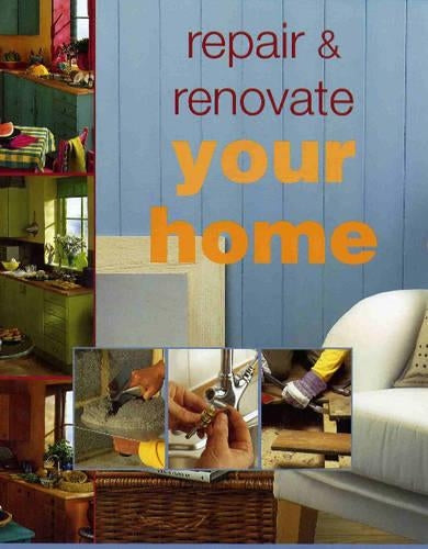 Repair and Renovate Your Home (Diy)