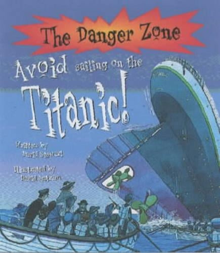 Avoid Sailing on the Titanic! (Danger Zone)