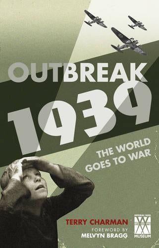Outbreak: 1939: The World Goes to War (Imperial War Museum)