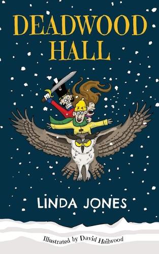 DEADWOOD HALL: A thrilling magical fantasy adventure for children aged 7-10 (Oozing Magic series)
