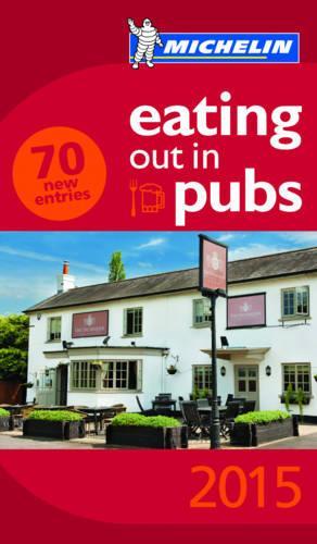 Eating Out in Pubs 2015 (Michelin Guide/Michelin)