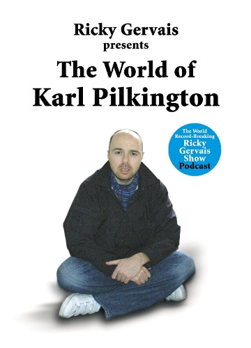 TheWorld of Karl Pilkington by Gervais, Ricky ( Author ) ON Sep-18-2006, Hardback