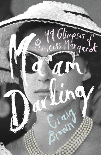 Maam Darling: 99 Glimpses of Princess Margaret