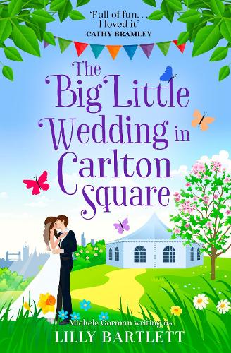 The Big Little Wedding in Carlton Square: A gorgeously heartwarming romance and one of the top summer holiday reads for women (The Carlton Square Series, Book 1)