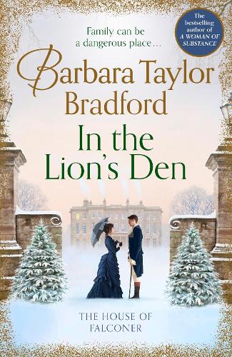 In the Lion’s Den: A tale of romance and rivalry, the latest Victorian historical fiction novel from the multi-million copy bestselling author of books like A Woman of Substance (House of Falconer 2)