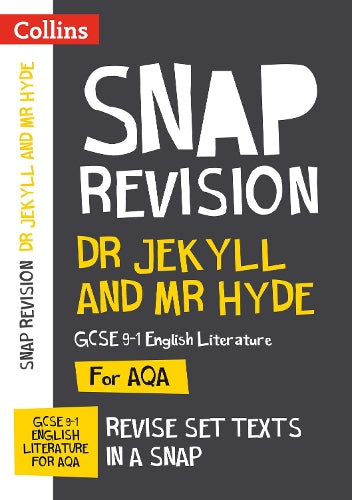 Dr Jekyll and Mr Hyde: AQA GCSE 9-1 English Literature Text Guide (Collins GCSE 9-1 Snap Revision)