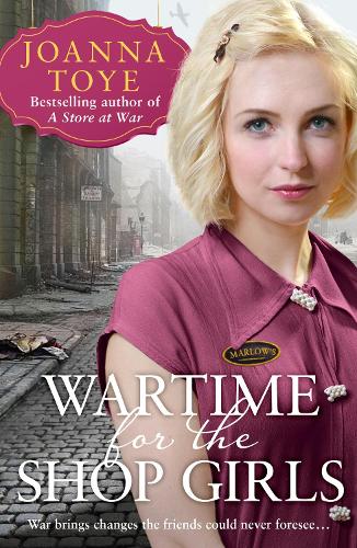 Wartime for the Shop Girls: The perfect heart-warming and uplifting historical fiction second world war saga of 2020 (The Shop Girls, Book 2)