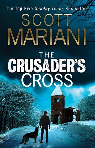 The Crusader’s Cross: From the Sunday Times bestselling author comes an unmissable new Ben Hope thriller: Book 24