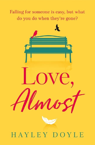 Love, Almost: A new romance fiction book for 2021 that will make you laugh and cry - perfect for Jojo Moyes fans