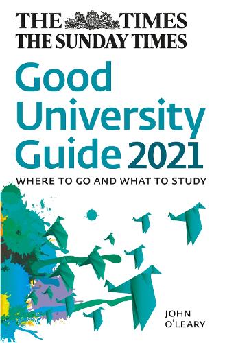 The Times Good University Guide 2021: Where to go and what to study