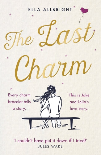 THE LAST CHARM: The most page-turning and emotional romance fiction of the year!