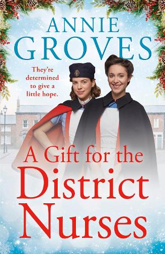 A Gift for the District Nurses: the most heartwarming WW2 historical saga book for 2021: Book 4