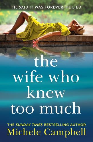 The Wife Who Knew Too Much: From the Sunday Times bestselling author of IT’S ALWAYS THE HUSBAND comes the most addictive psychological thriller of 2020!