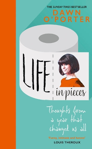 Life in Pieces: From the Sunday Times Bestselling author of So Lucky, comes a bold, brilliant, and hilarious book to curl up with 2021