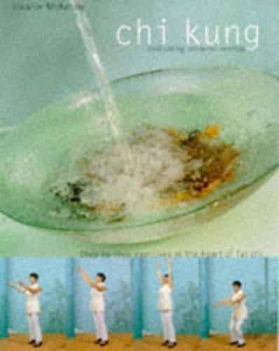 Chi Kung: Cultivating Personal Energy