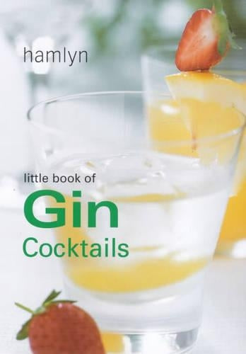 The Little Book of Gin Cocktails (Little Book of Cocktails)
