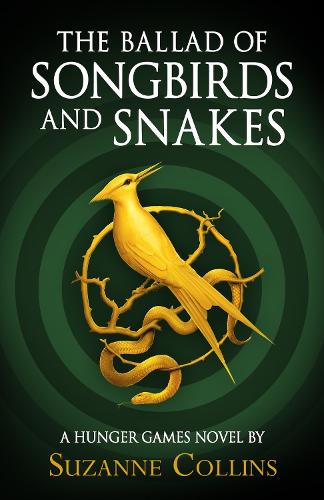 The Ballad of Songbirds and Snakes (A Hunger Games Novel) (The Hunger Games)