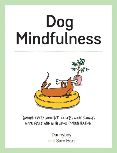 Dog Mindfulness: A Pups Guide to Living in the Moment