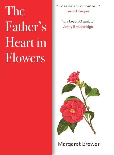 The Fathers Heart in Flowers