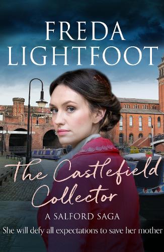 The Castlefield Collector (Salford Saga): 3 (A Salford Saga)