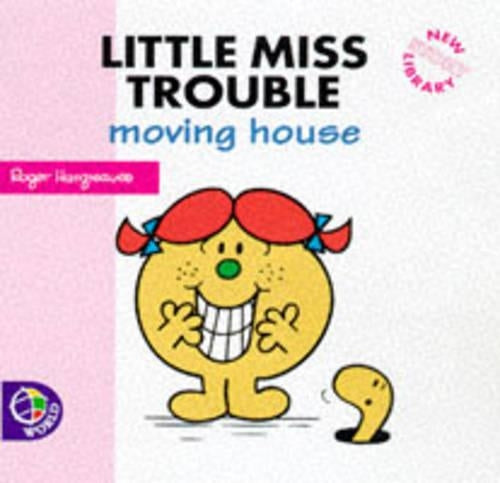 Little Miss Trouble Moving House (New Little Miss Story Library)