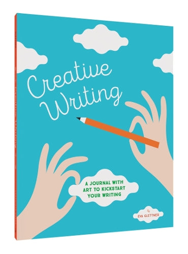 Creative Writing: A Journal with Art to Kickstart Your Writing (Stationery)