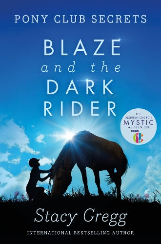 Blaze and the Dark Rider (Pony Club Secrets, Book 2)