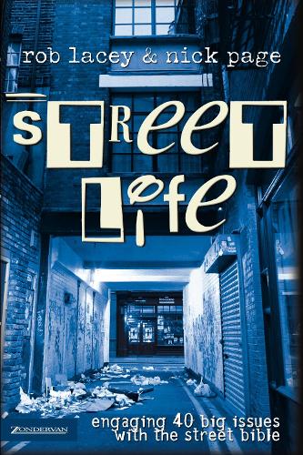 Street Life: Engaging 40 Big Issues with the Street Bible