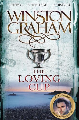 The Loving Cup: A Novel of Cornwall 1813-1815 (Poldark)