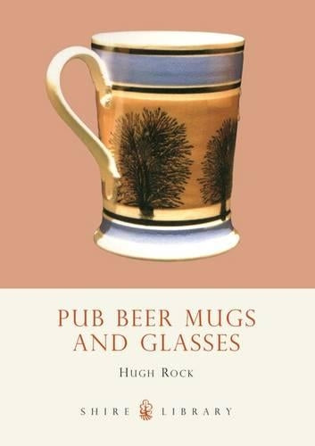 Pub Beer Mugs and Glasses (Shire Album)