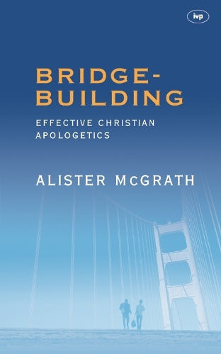 Bridge Building: Communicating Christianity Effectively